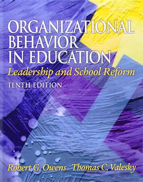 Organizational Behavior in Education: Leadership and School Reform (10th Edition) Ebook PDF