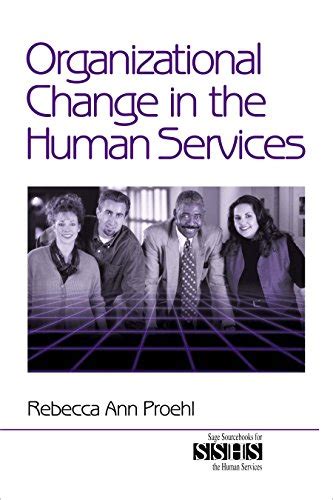 Organizational Change in the Human Services (SAGE Sourcebooks for the Human Services) Ebook Epub