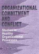 Organizational Commitment and Conflict Studies in Healthy Organizational Processes Reader