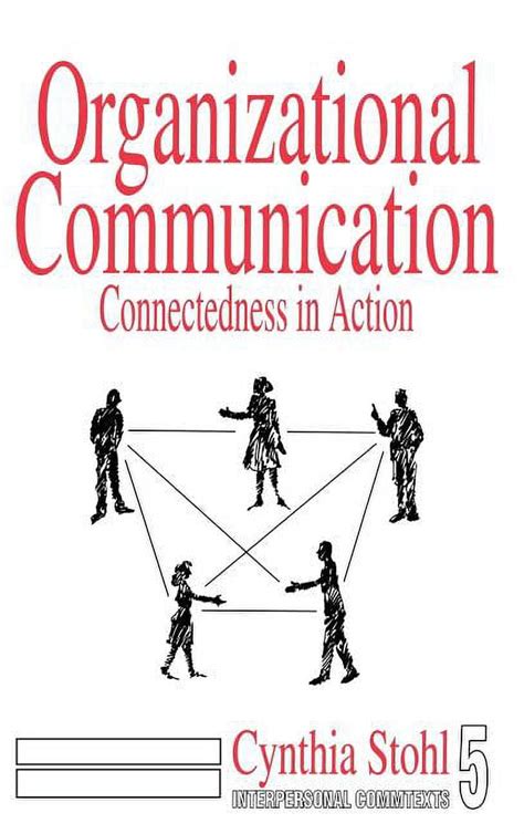 Organizational Communication: Connectedness in Action (Interpersonal Communication Texts) Epub