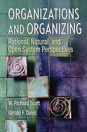 Organizations.and.Organizing.Rational.Natural.and.Open.Systems.Perspectives Ebook PDF