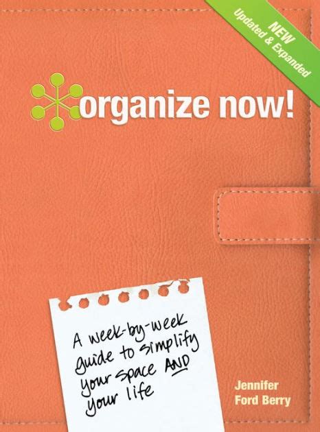 Organize Now A Week-by-Week Guide to Simplify Your Space and Your Life Reader