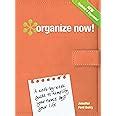 Organize Now A Week-by-Week Guide to Simplify Your Space and Your Life PDF