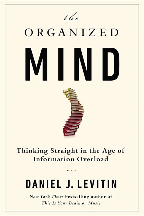 Organized Mind Thinking Straight Information Reader