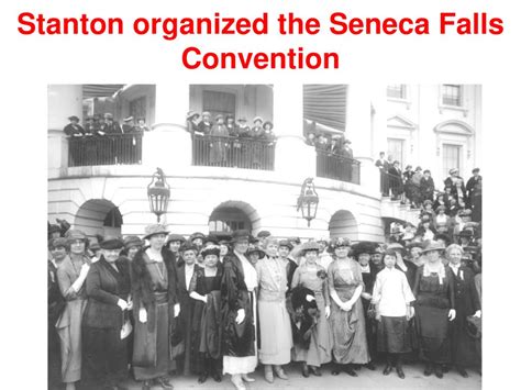 Organized the Seneca Falls Convention: