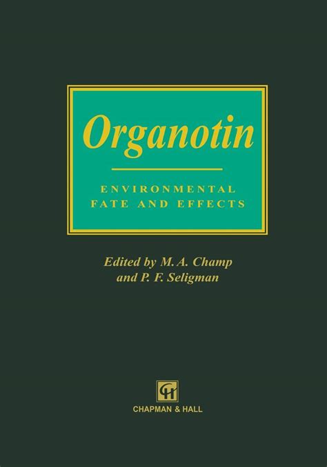 Organotin Environmental Fate and Effects 1st Edition Kindle Editon