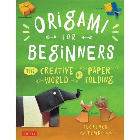Origami for Beginners The Creative World of Paper Folding Reader
