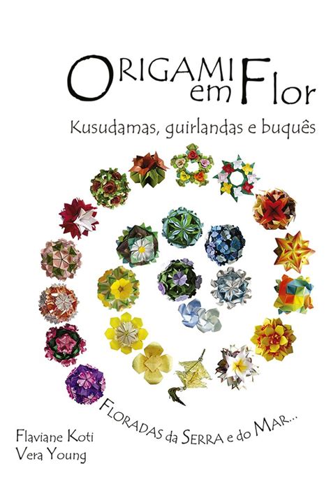 Origami-em-Flor--Kusudamas--Guirlandas-e-Buques--Portuguese-Edition- Ebook Doc