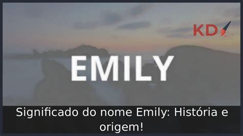 Origem do Nome Emily