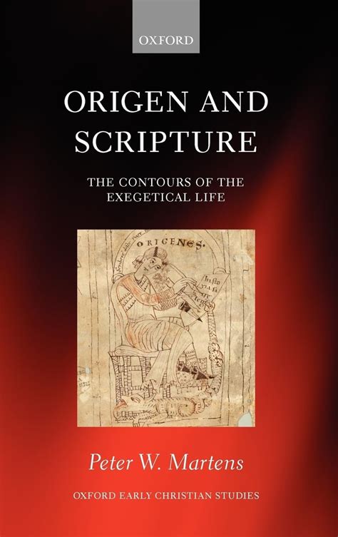 Origen and Scripture: The Contours of the Exegetical Life Ebook Reader