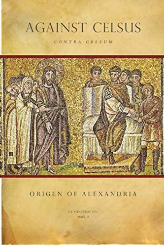 Origen of Alexandria Against Celsus Contra Celsum Doc