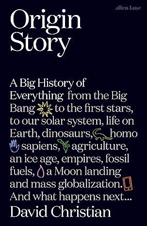 Origin Story A Big History of Everything Epub