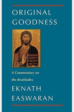 Original Goodness Eknath Easwaran on the Beatitudes Kindle Editon