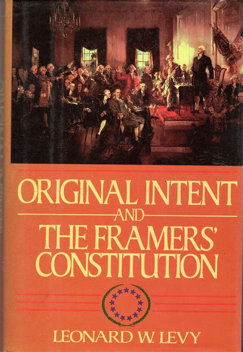 Original Intent and the Framers Constitution Reader