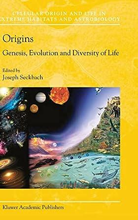 Origins Genesis, Evolution and Diversity of Life 1st Edition Reader