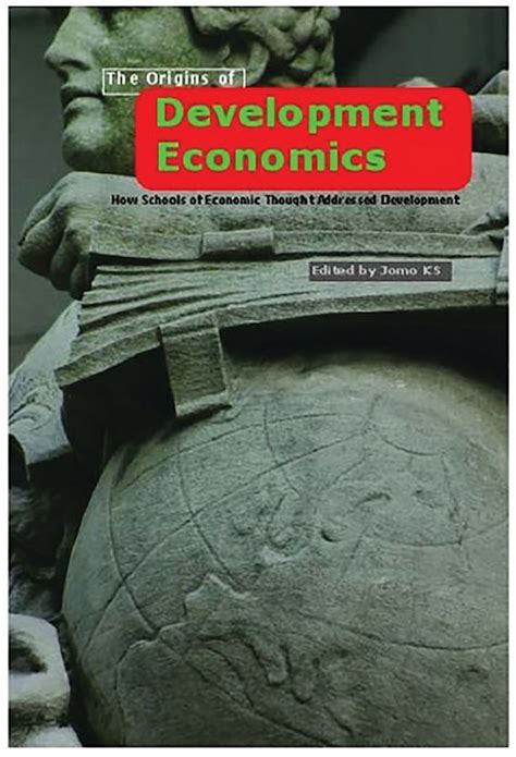 Origins of Development Economics How Schools of Economic Thought Addressed Development Kindle Editon