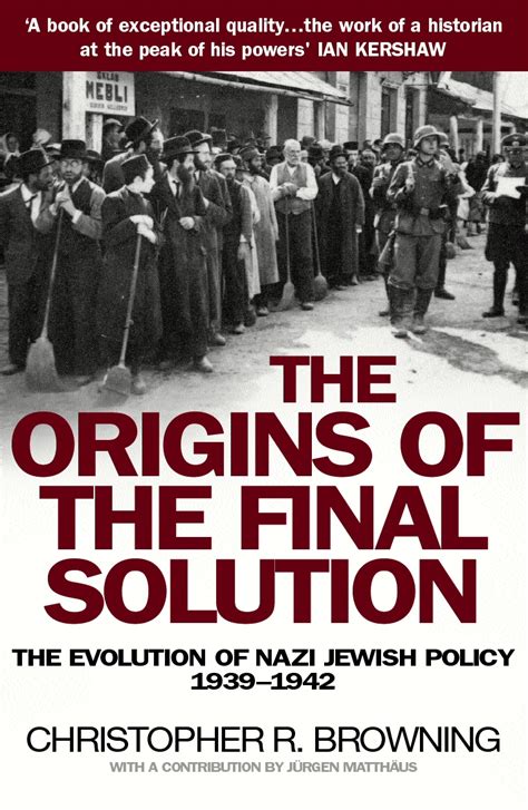 Origins of the Final Solution The Evolution of Nazi Jewish Policy September 1939-March 1942 PDF