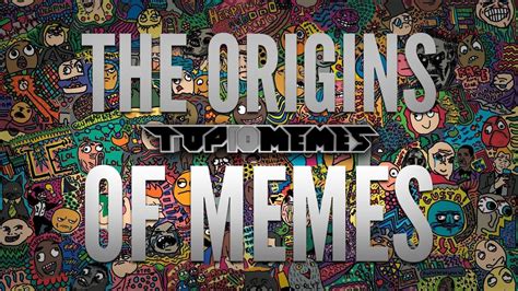 Origins of the Meme