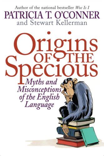 Origins of the Specious Myths and Misconceptions of the English Language Doc