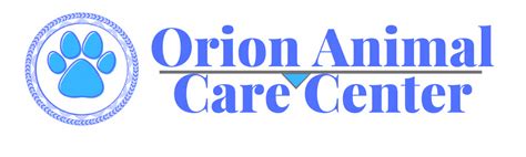 Orion Animal Care Center: A Comprehensive Guide for Top-Notch Petcare