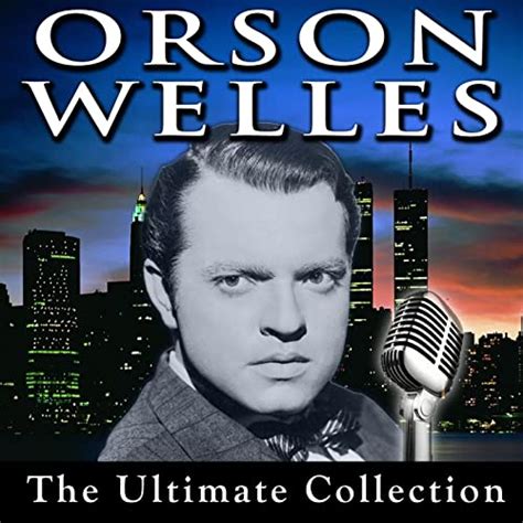 Orson Welles The Ultimate Collection MP3 Kindle Editon