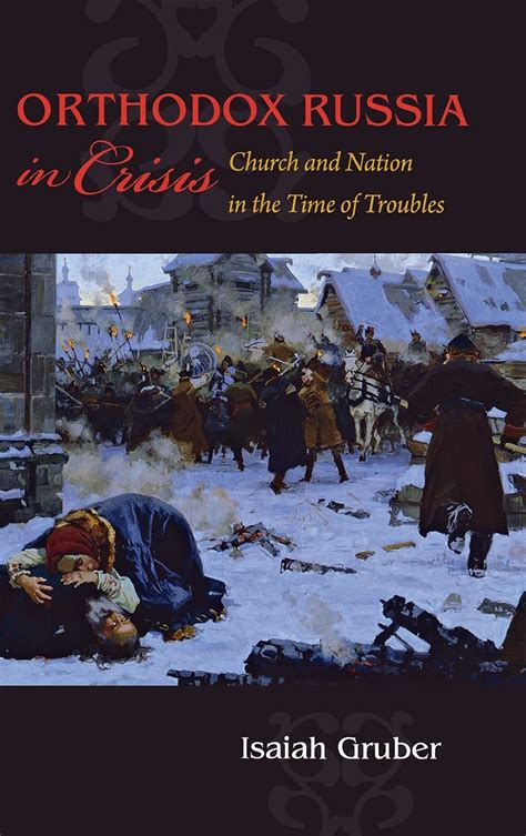 Orthodox Russia in Crisis Church and Nation during the Time of Troubles PDF