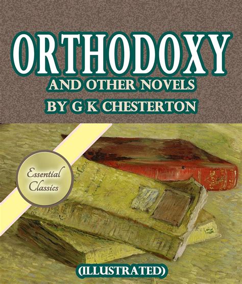 Orthodoxy and Other Novels Illustrated Kindle Editon