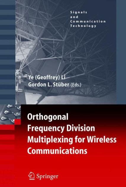 Orthogonal Frequency Division Multiplexing for Wireless Communications 1st Edition Reader