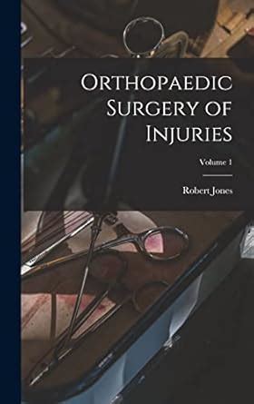 Orthopaedic surgery of injuries Volume 1 Doc