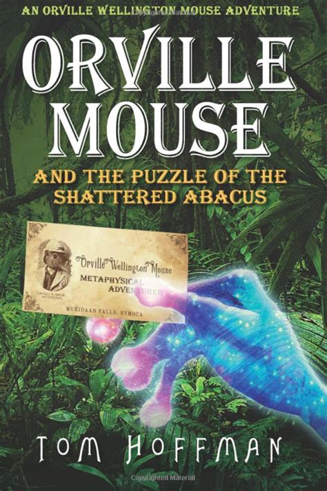 Orville Mouse and the Puzzle of the Shattered Abacus Orville Wellington Mouse Volume 2 Kindle Editon