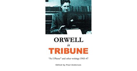 Orwell in Tribune As I Please and Other Writings 1943-7 PDF