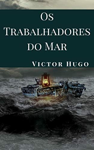 Os Trabalhadores do Mar Perfect Library Portuguese Edition Doc