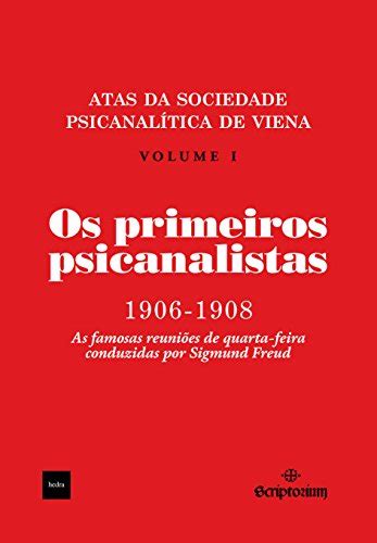 Os primeiros psicanalistas Atas da sociedade psicanalítica de Viena Portuguese Edition Kindle Editon