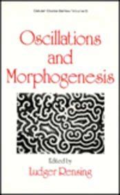 Oscillations and Morphogenesis Reader