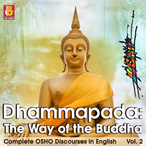 Osho Discourses Import The Dhammapada Way of the Buddha Discourse Vol 11 No 4 PDF