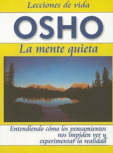 Osho La mente quieta -9-Lecciones de Vida Osho Spanish Edition Doc