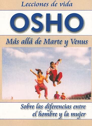 Osho Mas Alla De Marte y Venus -2-Lecciones de Vida Osho Spanish Edition Reader