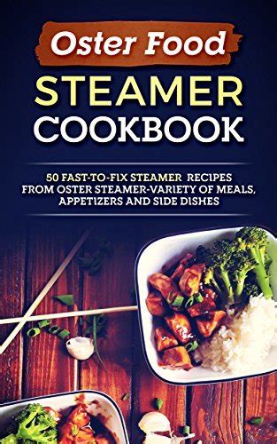 Oster Food Steamer Recipes Ebook Kindle Editon