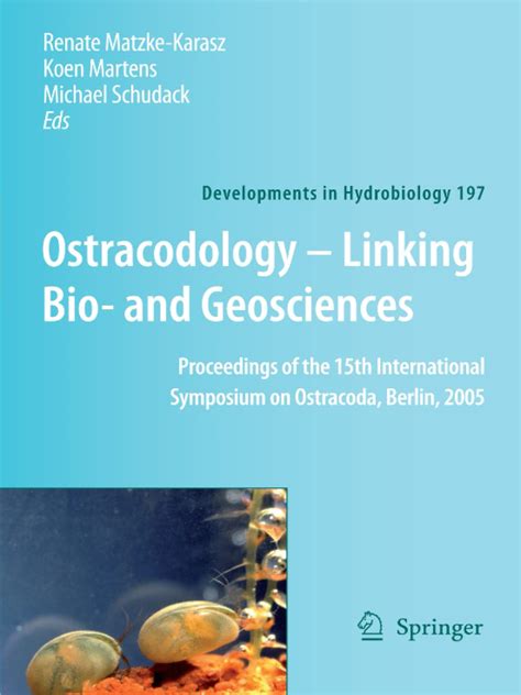 Ostracodology - Linking Bio- and Geosciences Proceedings of the 15th International Symposium on Ostr Kindle Editon