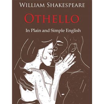 Othello Retold In Plain and Simple English A Modern Translation and the Original Version Epub