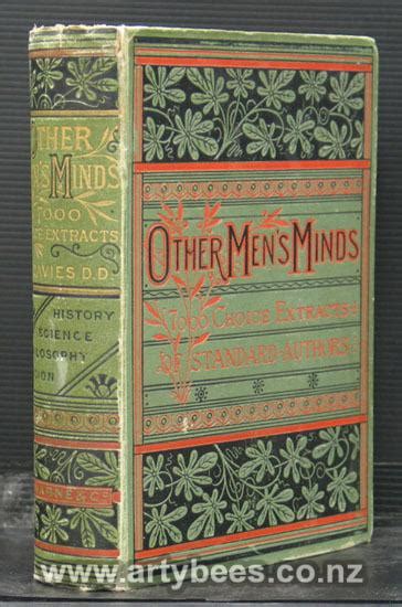 Other Men s Minds or Seven Thousand Choice Extracts on History Science Philosophy Religion Etc Selected From the Standard Authorship of Ancient in Alphabetical Order Classic Reprint Doc