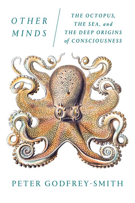 Other Minds The Octopus the Sea and the Deep Origins of Consciousness Epub