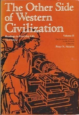 Other Side of Western Civilization Vol 2 The Sixteenth Century to the Present 2nd Edition PDF