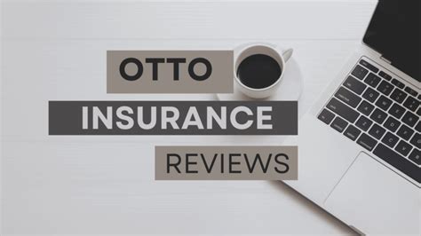 Otto Insurance Reviews: Everything You Need to Know in 1,000 Words