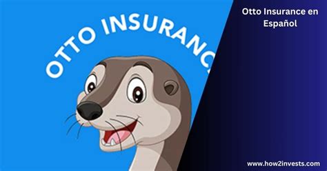 Otto Insurance en Español: Llama Ahora 1-866-568-8614