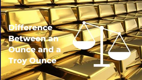 Ounce vs Troy Ounce: Unveiling the Differences and Applications