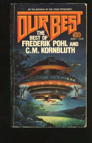 Our Best The Best of Frederik Pohl and CM Kornbluth PDF