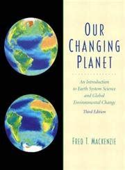 Our Changing Planet An Introduction to Earth System Science and Global Environmental Change Kindle Editon