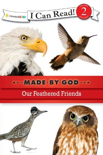 Our Feathered Friends I Can Read Made By God Reader