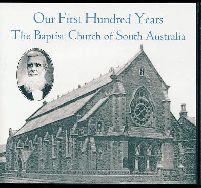Our First Hundred Years: The Baptist Church of South Australia Ebook Doc